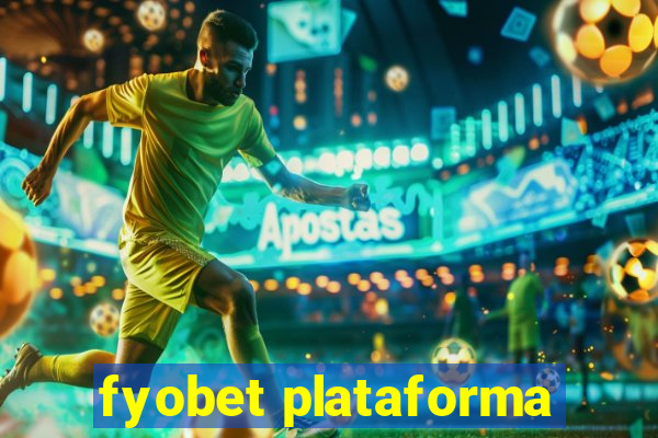 fyobet plataforma